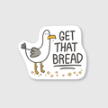 Get That Bread Seagull Sticker